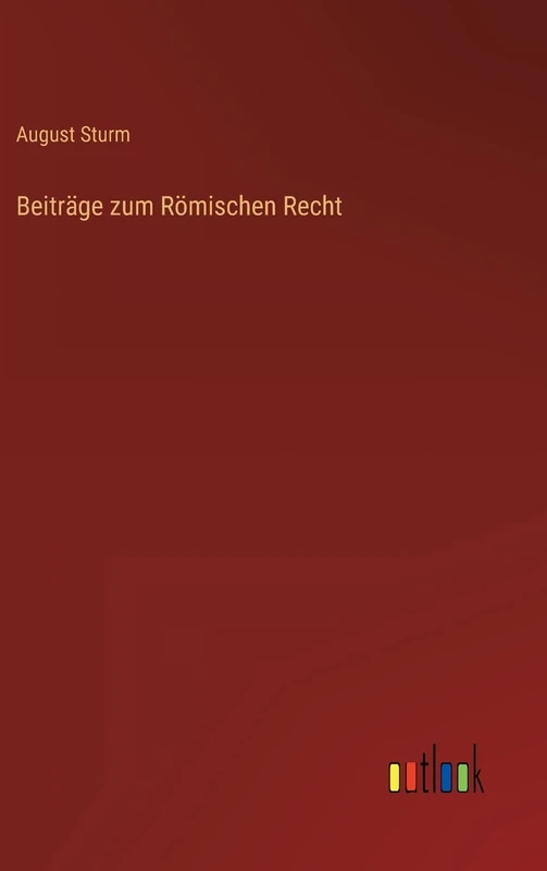 Beiträge zum Römischen Recht