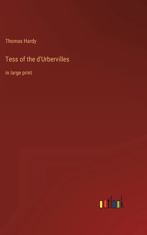 Tess of the d'Urbervilles: in large print