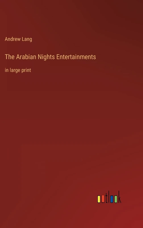 The Arabian Nights Entertainments: in large print