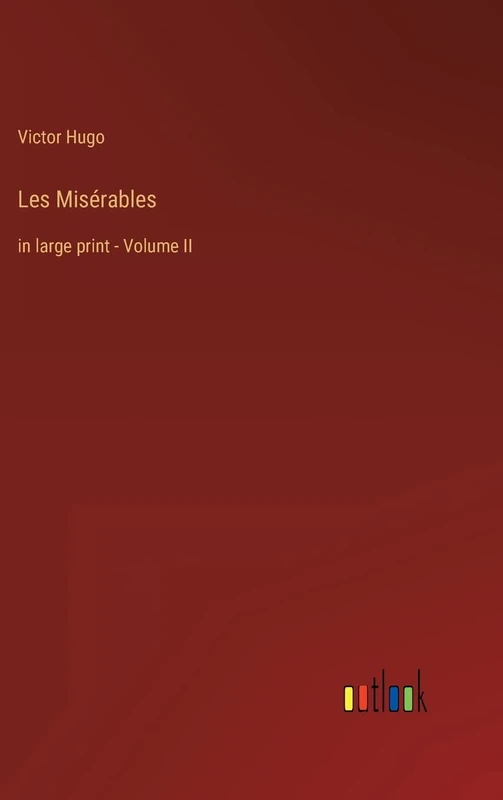 Les Misérables: in large print - Volume II