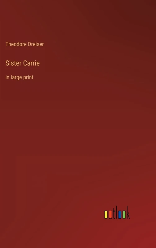 Sister Carrie: in large print - Image 1