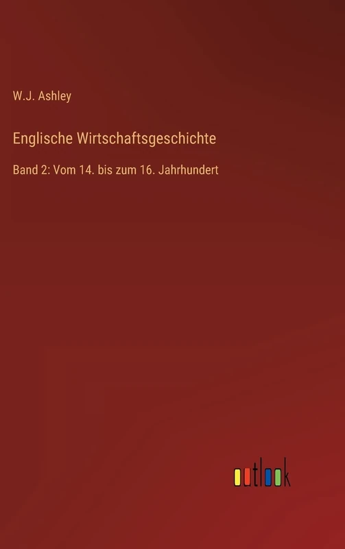 Englische Wirtschaftsgeschichte: Band 2: Vom 14. bis zum 16. Jahrhundert - Image 1