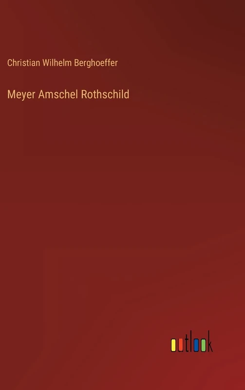 Meyer Amschel Rothschild
