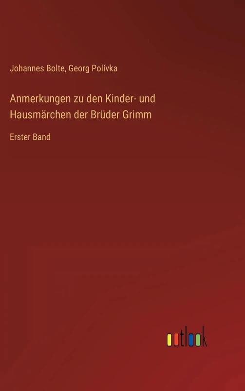 Anmerkungen zu den Kinder- und Hausmärchen der Brüder Grimm: Erster Band - Image 1