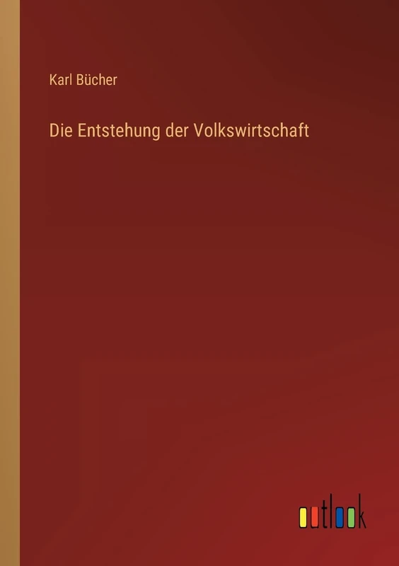 Die Entstehung der Volkswirtschaft