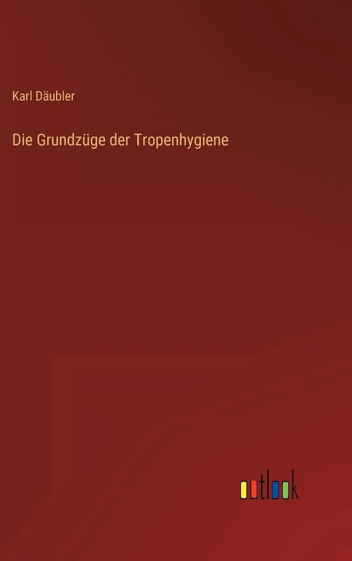 Die Grundzüge der Tropenhygiene