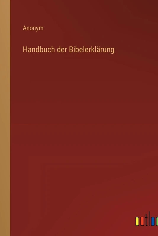 Handbuch der Bibelerklärung