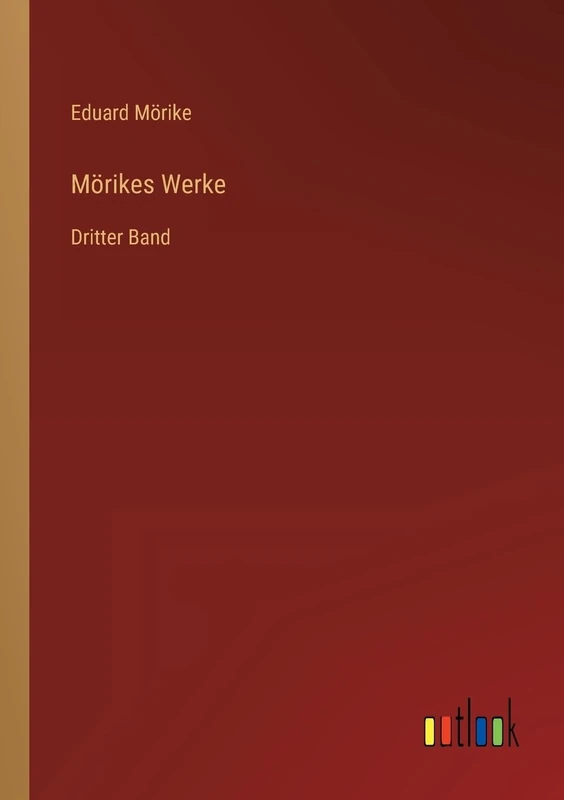 Mörikes Werke: Dritter Band