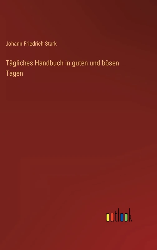 Tägliches Handbuch in guten und bösen Tagen