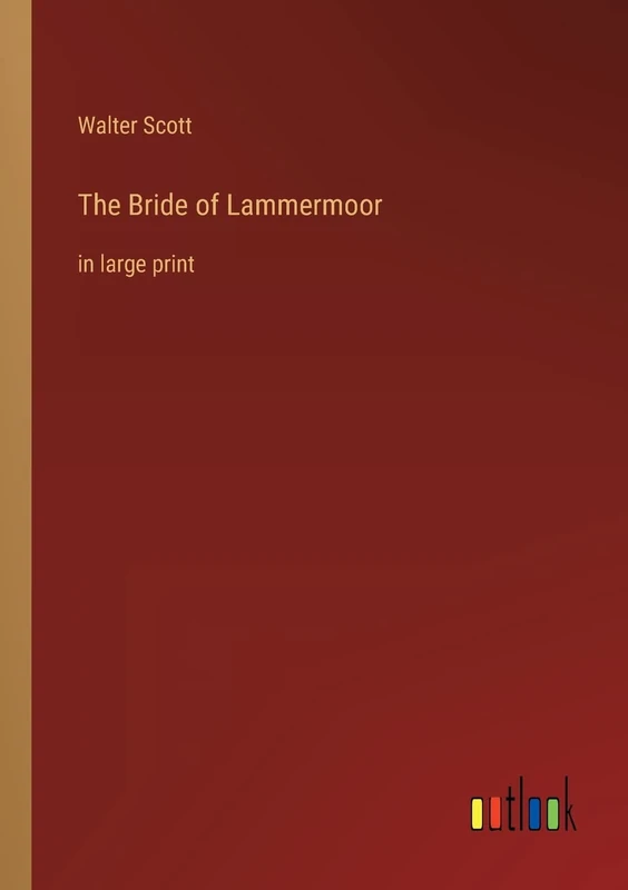 The Bride of Lammermoor: in large print