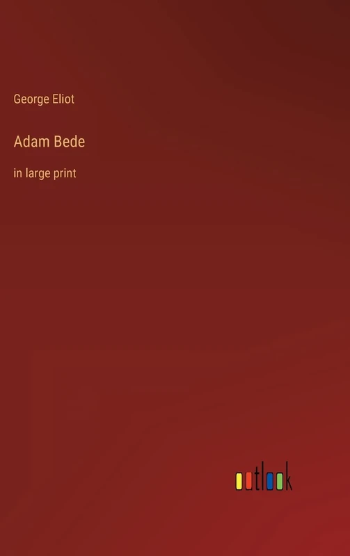 Adam Bede: in large print