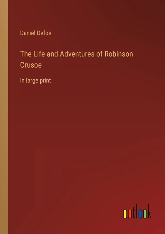 The Life and Adventures of Robinson Crusoe: in large print - Image 1
