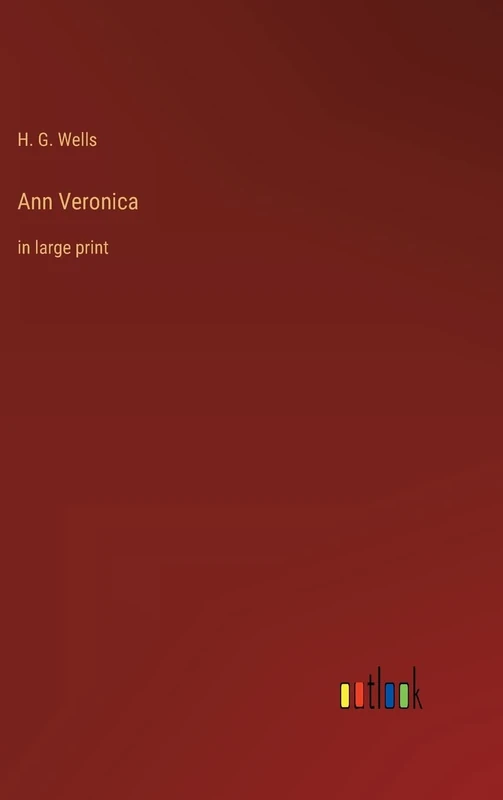 Ann Veronica: in large print