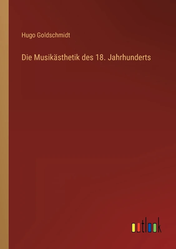 Die Musikästhetik des 18. Jahrhunderts