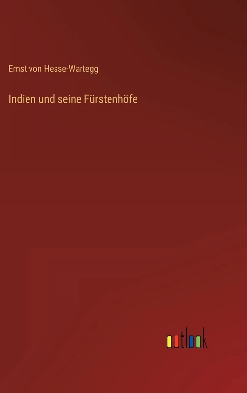 Indien und seine Fürstenhöfe