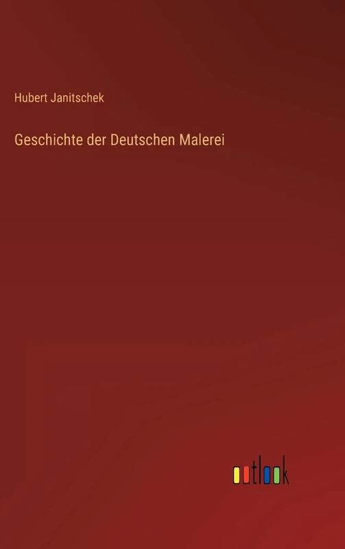 Geschichte der Deutschen Malerei