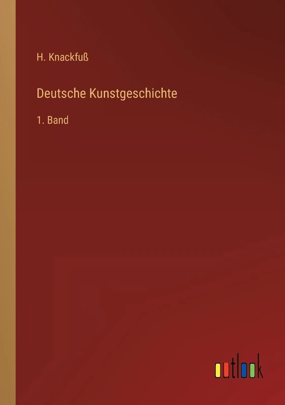 Deutsche Kunstgeschichte: 1. Band
