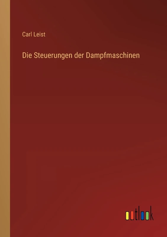 Die Steuerungen der Dampfmaschinen