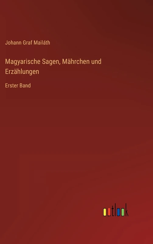 Magyarische Sagen, Mährchen und Erzählungen: Erster Band - Image 1