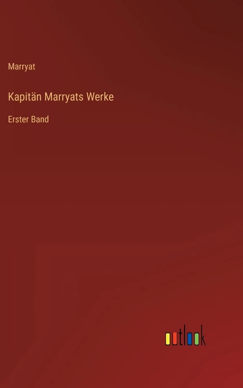 Kapitän Marryats Werke: Erster Band