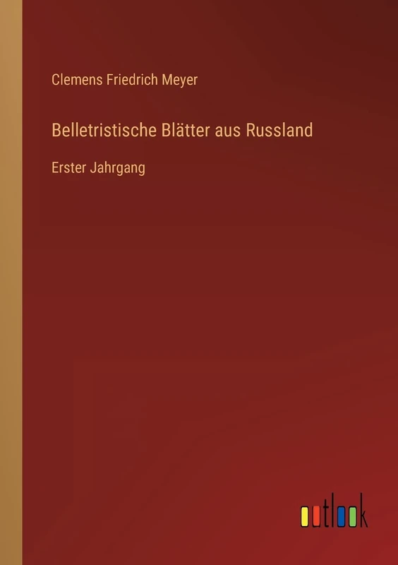 Belletristische Blätter aus Russland: Erster Jahrgang