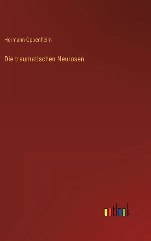 Die traumatischen Neurosen
