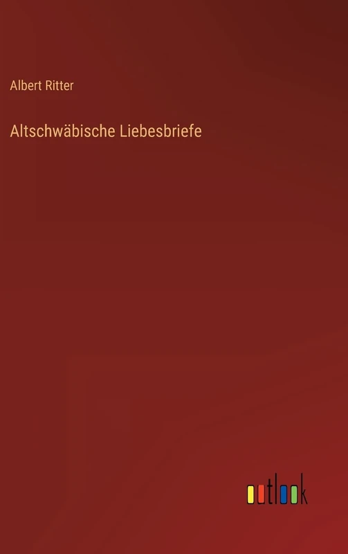 Altschwäbische Liebesbriefe