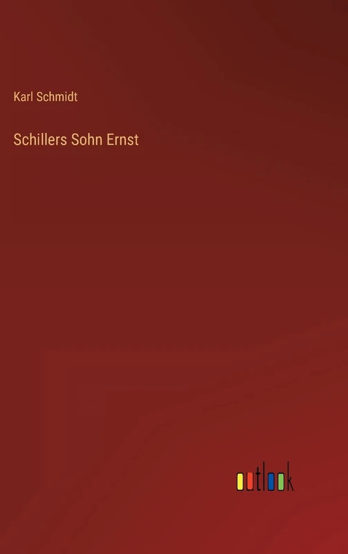 Schillers Sohn Ernst