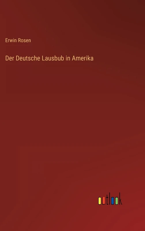 Der Deutsche Lausbub in Amerika