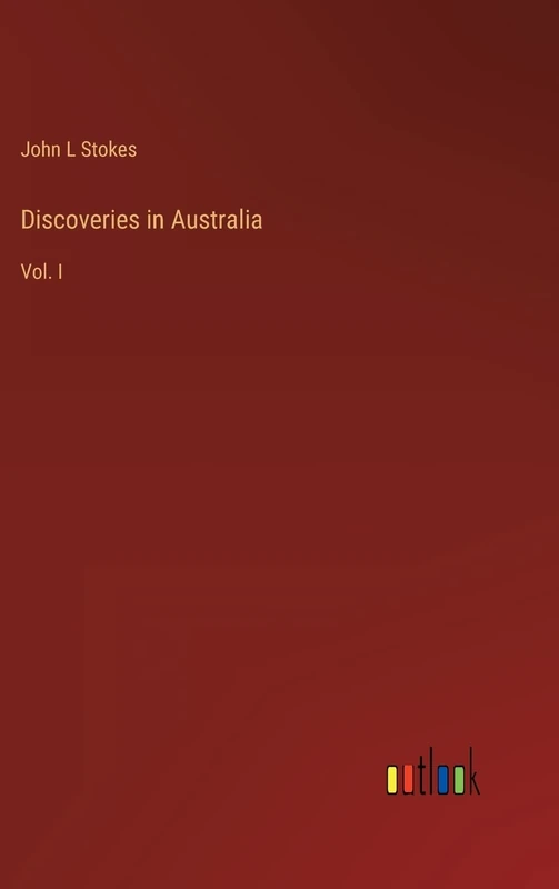 Discoveries in Australia: Vol. I