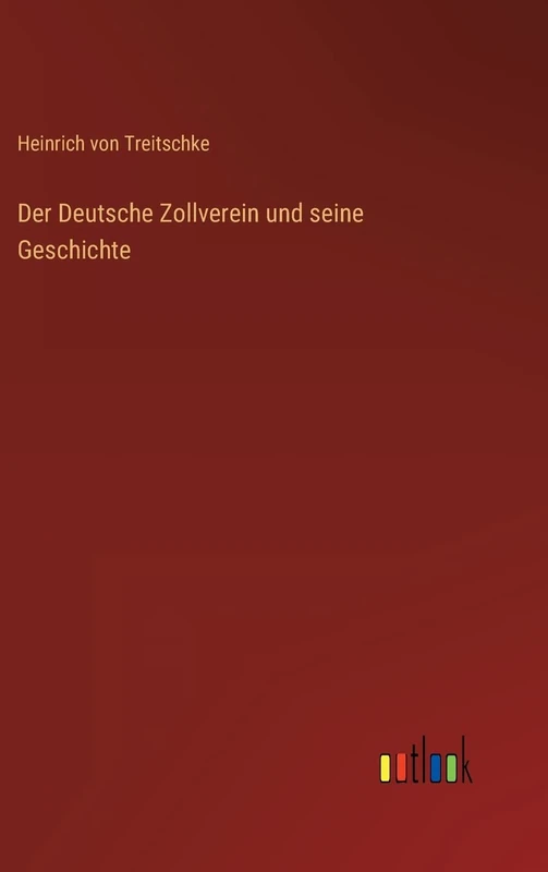 Der Deutsche Zollverein und seine Geschichte