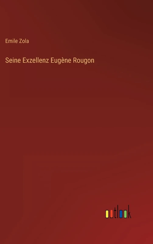 Seine Exzellenz Eugène Rougon