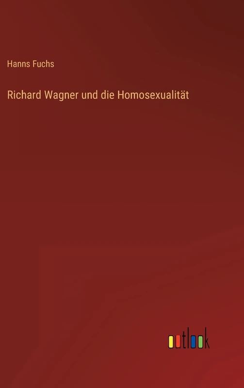 Richard Wagner und die Homosexualität