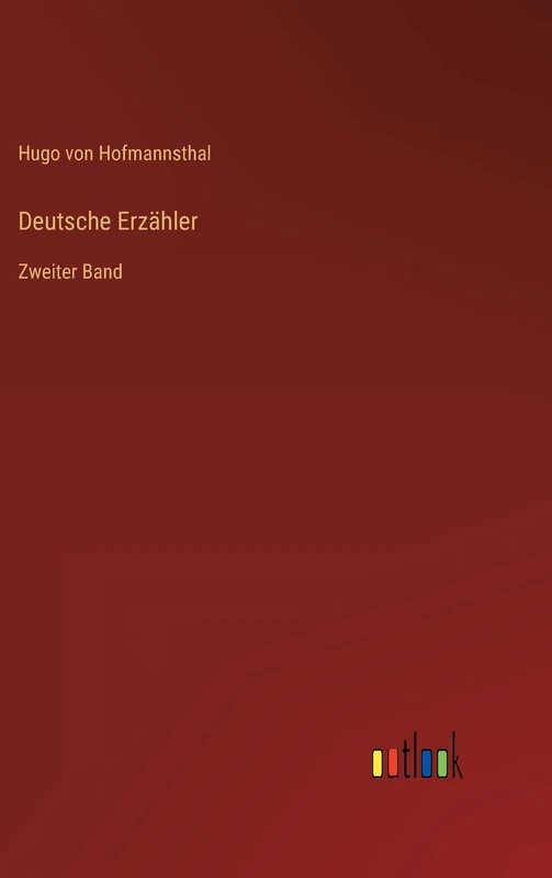 Deutsche Erzähler: Zweiter Band