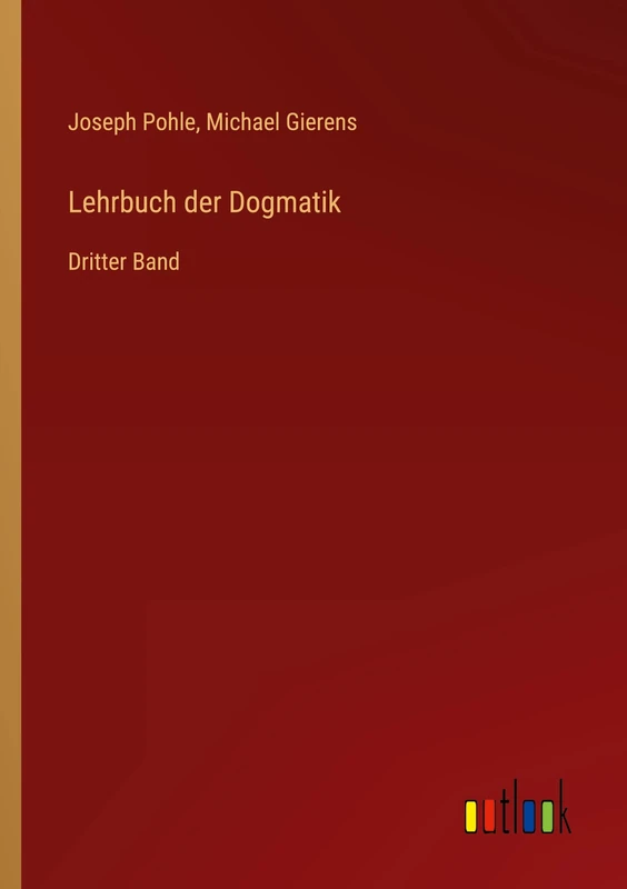 Lehrbuch der Dogmatik: Dritter Band