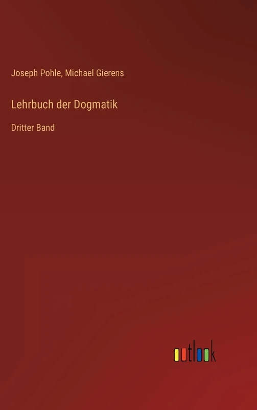 Lehrbuch der Dogmatik: Dritter Band