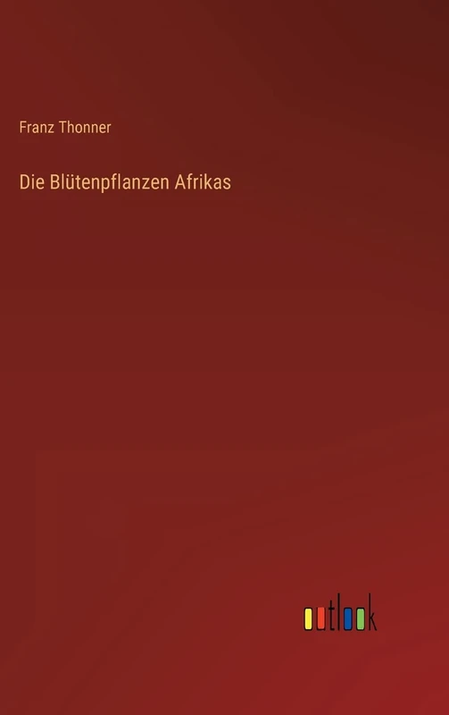 Die Blütenpflanzen Afrikas