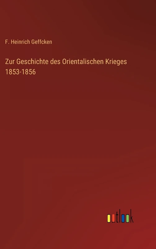 Zur Geschichte des Orientalischen Krieges 1853-1856