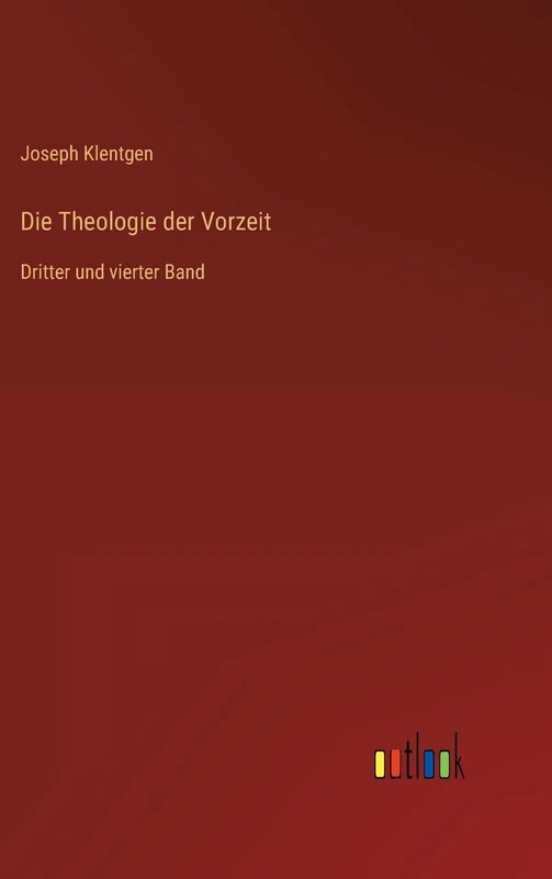 Die Theologie der Vorzeit: Dritter und vierter Band - Image 1