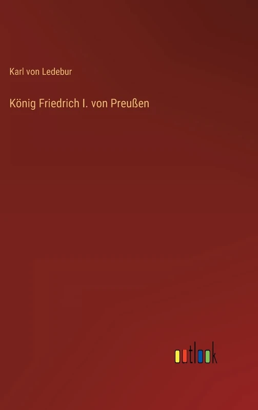 König Friedrich I. von Preußen