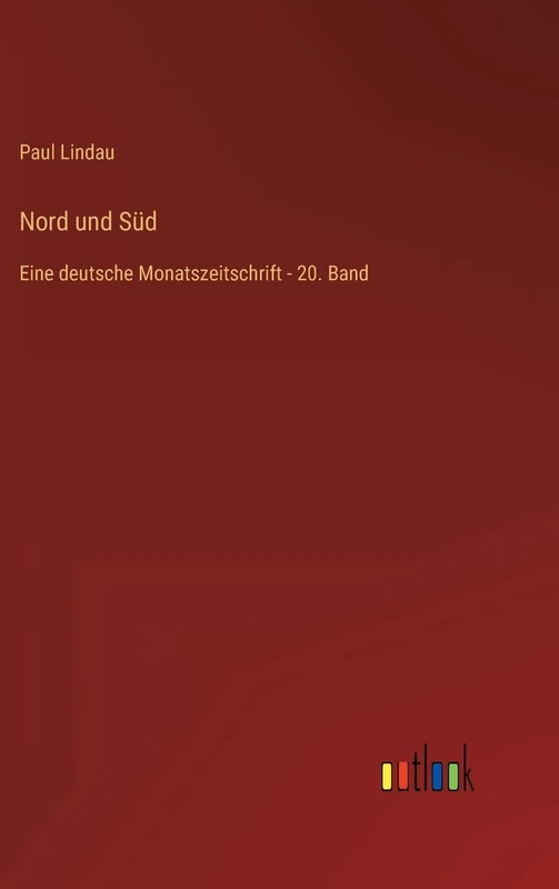 Nord und Süd: Eine deutsche Monatszeitschrift - 20. Band