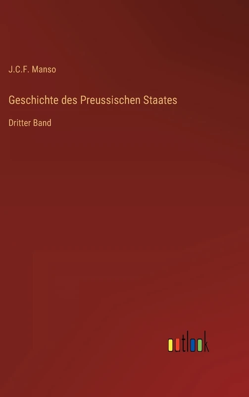 Geschichte des Preussischen Staates: Dritter Band