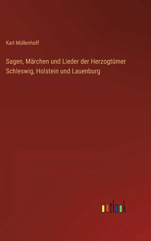 Sagen, Märchen und Lieder der Herzogtümer Schleswig, Holstein und Lauenburg