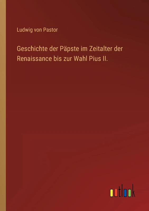 Geschichte der Päpste im Zeitalter der Renaissance bis zur Wahl Pius II.