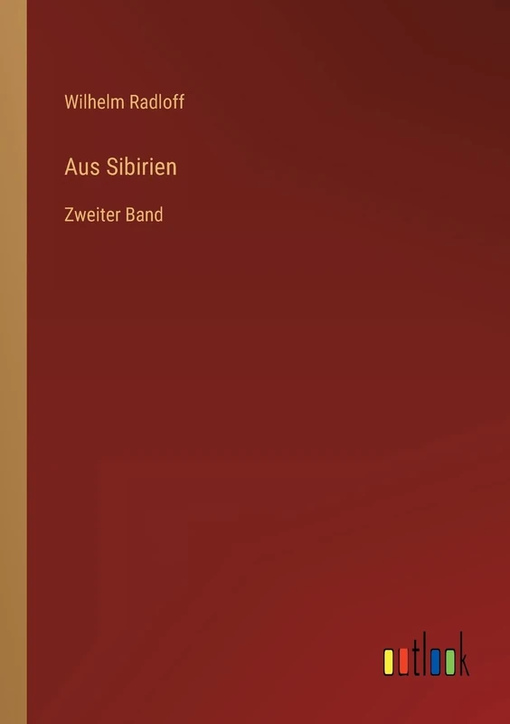 Aus Sibirien: Zweiter Band