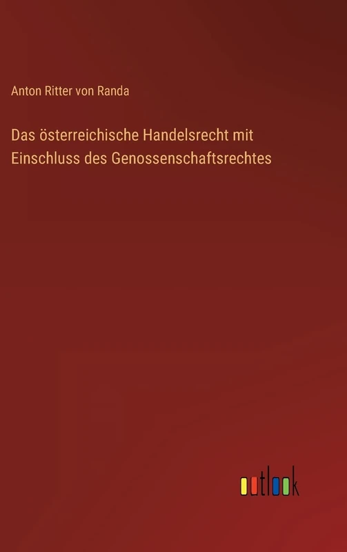 Das österreichische Handelsrecht mit Einschluss des Genossenschaftsrechtes
