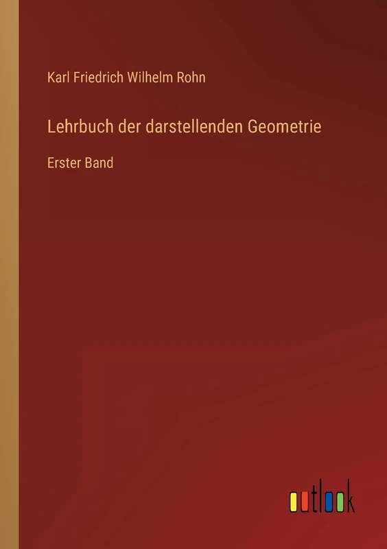 Lehrbuch der darstellenden Geometrie: Erster Band