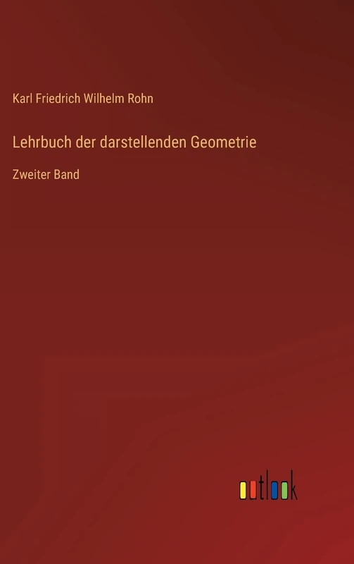 Lehrbuch der darstellenden Geometrie: Zweiter Band