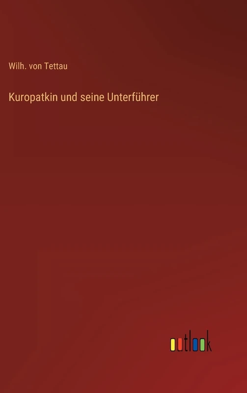 Kuropatkin und seine Unterführer