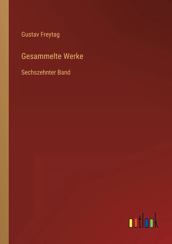 Gesammelte Werke: Sechszehnter Band